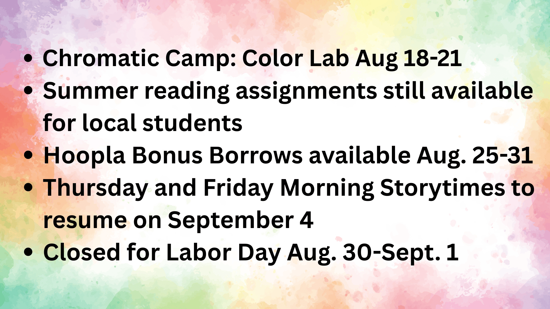 library announcements on a colorful background, including event dates, reading assignments, bonus borrows, storytime resumption, and labor day closure.