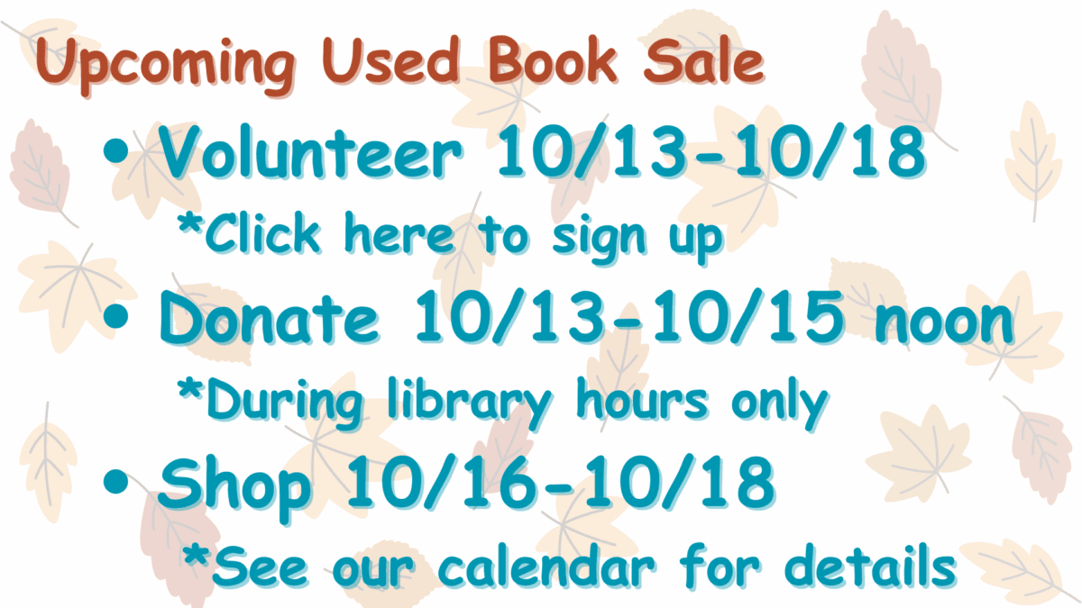 flyer for a used book sale with volunteer dates 10/13–10/18, donation period 10/13–10/15 noon, and shopping dates 10/16–10/18; details given for each.